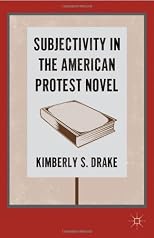 Subjectivity in the American protest novel