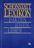 Sch&ouml;nstatt-Lexikon: Fakten - Ideen - Leben - Otto Amberger, Hermann Arendes, Gebhard Basler, Inge Birk, Rainer Birkenmaier, G&uuml;nther M Boll, Andreas Brath