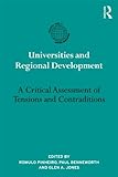 Universities and regional development : a critical assessment of tensions and contradictions