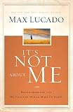 It's Not About Me