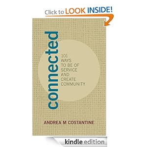 Connected: 101 Ways to Be of Service and Create Community