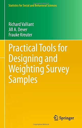 Practical Tools for Designing and Weighting Survey Samples (Statistics for Social and Behavioral Sciences)