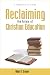 Reclaiming the Future of Christian Education