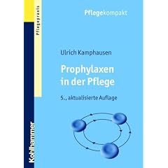 Prophylaxen in der Pflege: Anregungen f�r kreatives Handeln