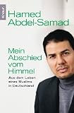 Mein Abschied vom Himmel: Aus dem Leben eines Muslims in Deutschland title=