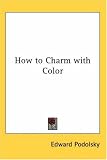 How to Charm With Color