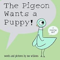 The Pigeon Wants a Puppy