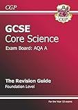 GCSE AQA A core science. Foundation revision guide