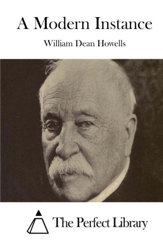 A Modern Instance, by William Dean Howells