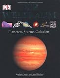 Der Weltraum: Planeten, Sterne, Galaxien - Heather Couper, Nigel Henbest
