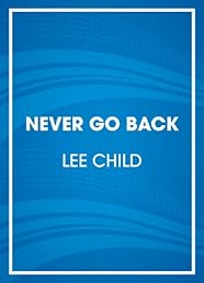 Never Go Back: A Jack Reacher Novel (Random House Large Print)