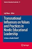Transnational influences on values and practices in nordic educational leadership : Is there a Nordic Model?
