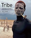 Tribe : endangered peoples of the world
