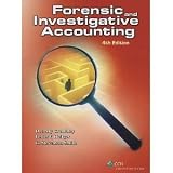 Forensic and Investigative Accounting, 4th edition [Hardcover] [2009] 4 Ed. CPA, Cr.FA D. Larry Crumbley, CPA Lester E. Heitger, Ph.D., CPA, CMA, M.B.A. G. Stevenson Smith
