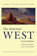 The American West, Second Edition: A Modern History, 1900 to the Present