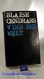 Wind der Welt - Blaise Cendrars, Henry Miller, Lotte Frauendienst