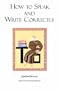 How to Speak and Write Correctly: Joseph Devlin's Classic Text - Laminated Hardcover