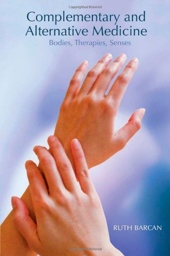 Complementary and Alternative Medicine: Bodies, Therapies, Senses