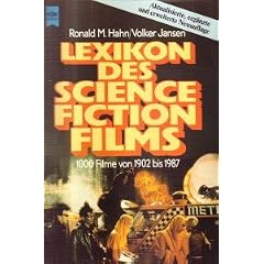 Lexikon des Science - Fiction - Films. 1500 Filme von 1902 bis heute.