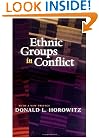 Ethnic Groups in Conflict, Updated Edition With a New Preface