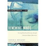 RenewingMinds:ServingChurchandSocietyThroughChristianHigherEducation,RevisedandUpdated