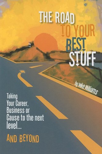 the road to your best stuff