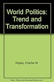 World politics : trend and transformation