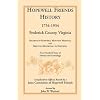 Hopewell Friends History, 1734-1934, Frederick County, Virginia: Records of Hopewell Monthly Meetings and Meetings Reporting to Hopewell; Two Hundred Years of History and Genealogy (Heritage Classic)