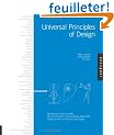 Universal Principles of Design: 100 Ways to Enhance Usability, Influence Perception, Increase Appeal, Make Better Design Decisions, and Teach Through Design