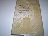 Dickens and Carlyle : the question of influence