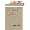 The Present Age: Progress and Anarchy in Modern America
