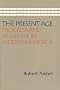 The Present Age: Progress and Anarchy in Modern America