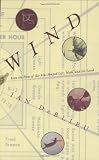 Wind : How the Flow of Air has Shaped Life, Myth, and the Land