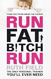 Run Fat Bitch Run
