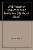Will power : a Shakespearian adventure for performance by one actor