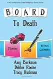 Board to Death: A Trio of Mysteries in the Dangerous Games Series