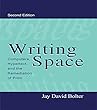 Writing Space: Computers, Hypertext, and the Remediation of Print