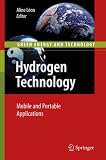 Hydrogen Technology: Mobile and Portable Applications (Green Energy and Technology)