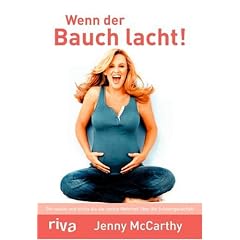 Wenn der Bauch lacht!: Die nackte und nichts als die nackte Wahrheit �ber die Schwangerschaft