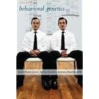 Behavioral Genetics by Robert Plomin, John C. DeFries, Gerald E. McClearn, and Peter McGuffin