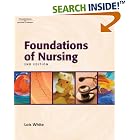Foundations of Nursing by  Lois White