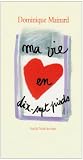 Ma vie en dix-sept pieds de Dominique Mainard