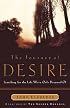 The Journey of Desire: Searching for the Life We've Only Dreamed of