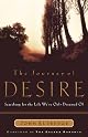 The Journey of Desire: Searching for the Life Weve Only Dreamed of by John Eldredge