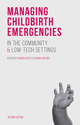 Managing Childbirth Emergencies in the Community and Low-Tech Settings