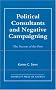 Political Consultants and Negative Campaigning Political Consultants and Negative Campaigning