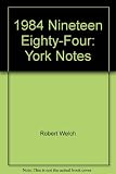 George Orwell, nineteen eighty-four : notes