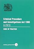 Criminal Procedure and Investigations Act 1996 (s.23(1)) : code of practice