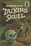 The Mystery of the Talking Skull (Three Investigators Classics)