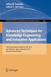 Advanced techniques for knowledge engineering and innovative applications : 16th international conference, KES 2012, San Sebastian, Spain, September 10-12, 2012 : revised selected papers